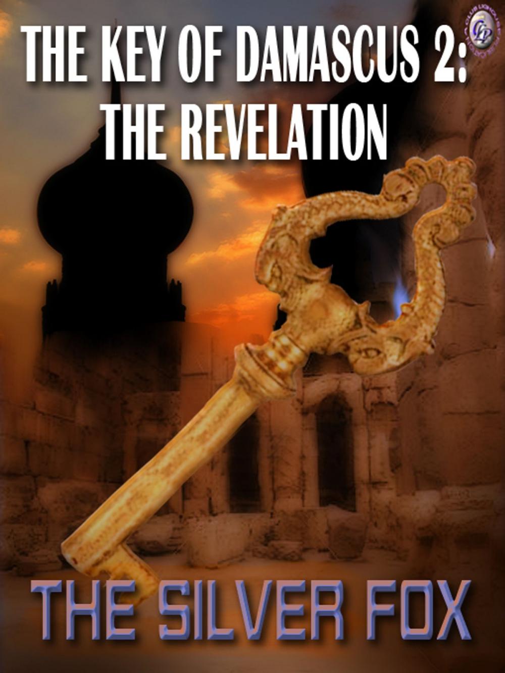 Big bigCover of THE KEY OF DAMASCUS BOOK II: The Revelation