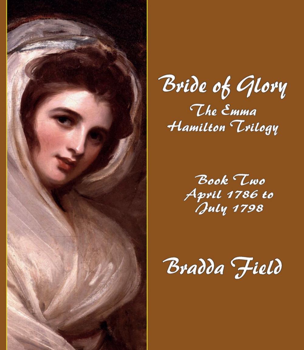 Big bigCover of Bride of Glory: The Emma Hamilton Trilogy - Book Two: April 1786 to July 1798