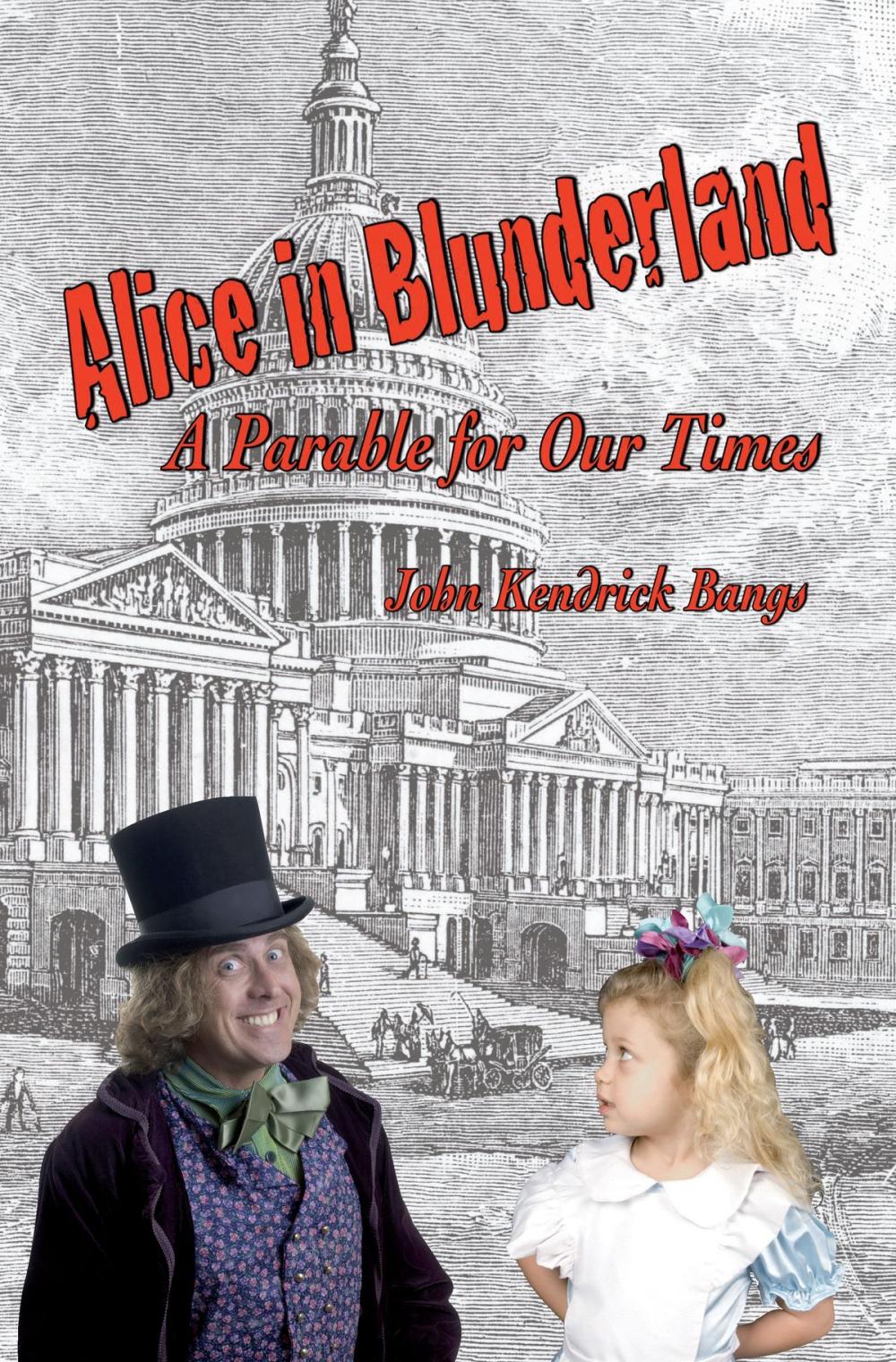 Big bigCover of Alice in Blunderland: A Parable for Our Times