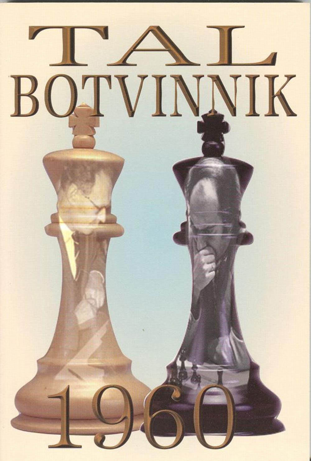 Big bigCover of Tal-Botvinnik 1960: Match for the World Chess Championship