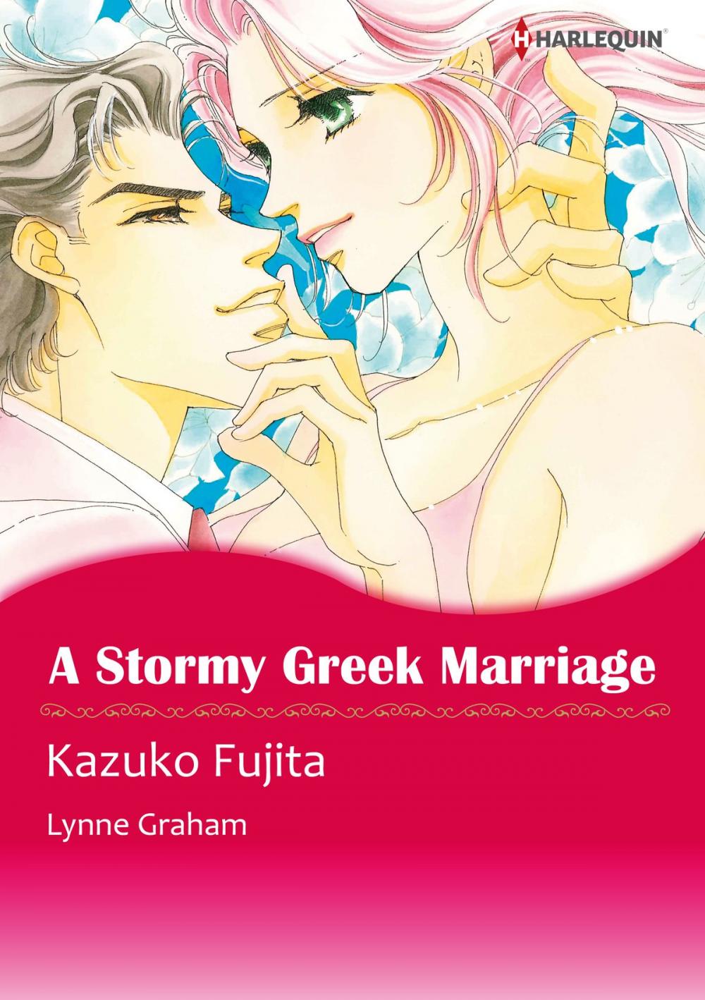 Big bigCover of A Stormy Greek Marriage (Harlequin Comics)