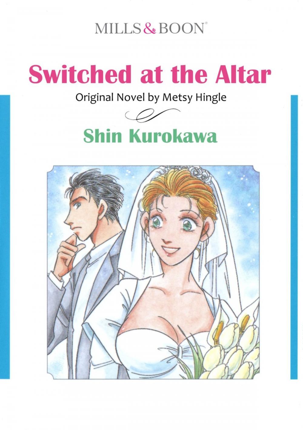 Big bigCover of SWITCHED AT THE ALTAR (Mills & Boon Comics)