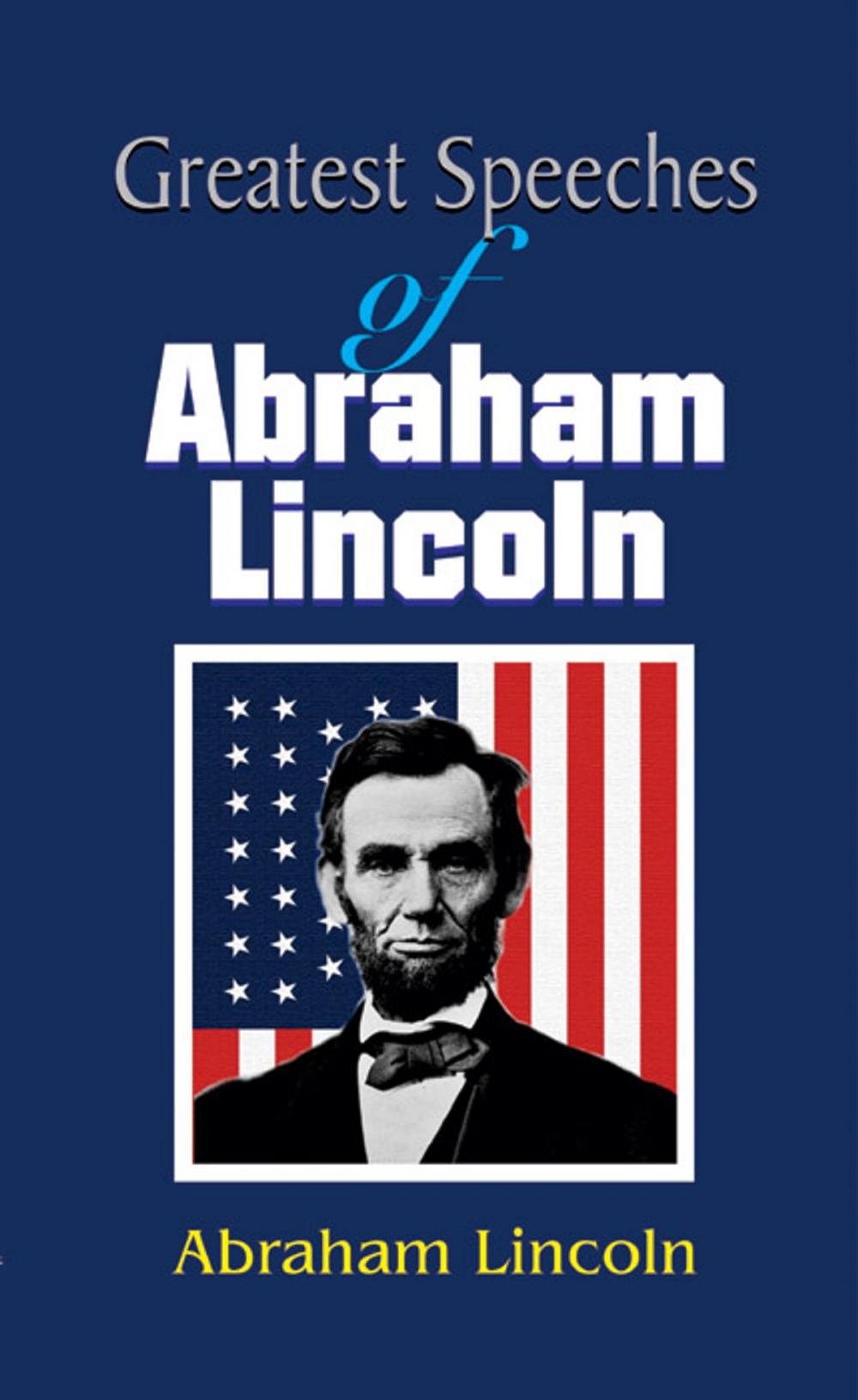 Big bigCover of Greatest Speeches of Abraham Lincoln