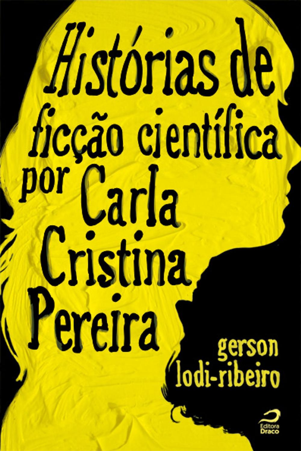 Big bigCover of Histórias de ficção científica por Carla Cristina Pereira