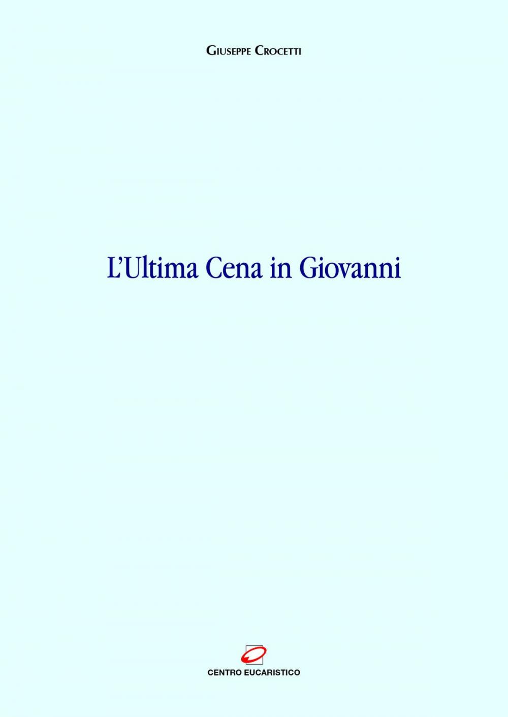 Big bigCover of L'Ultima Cena in Giovanni