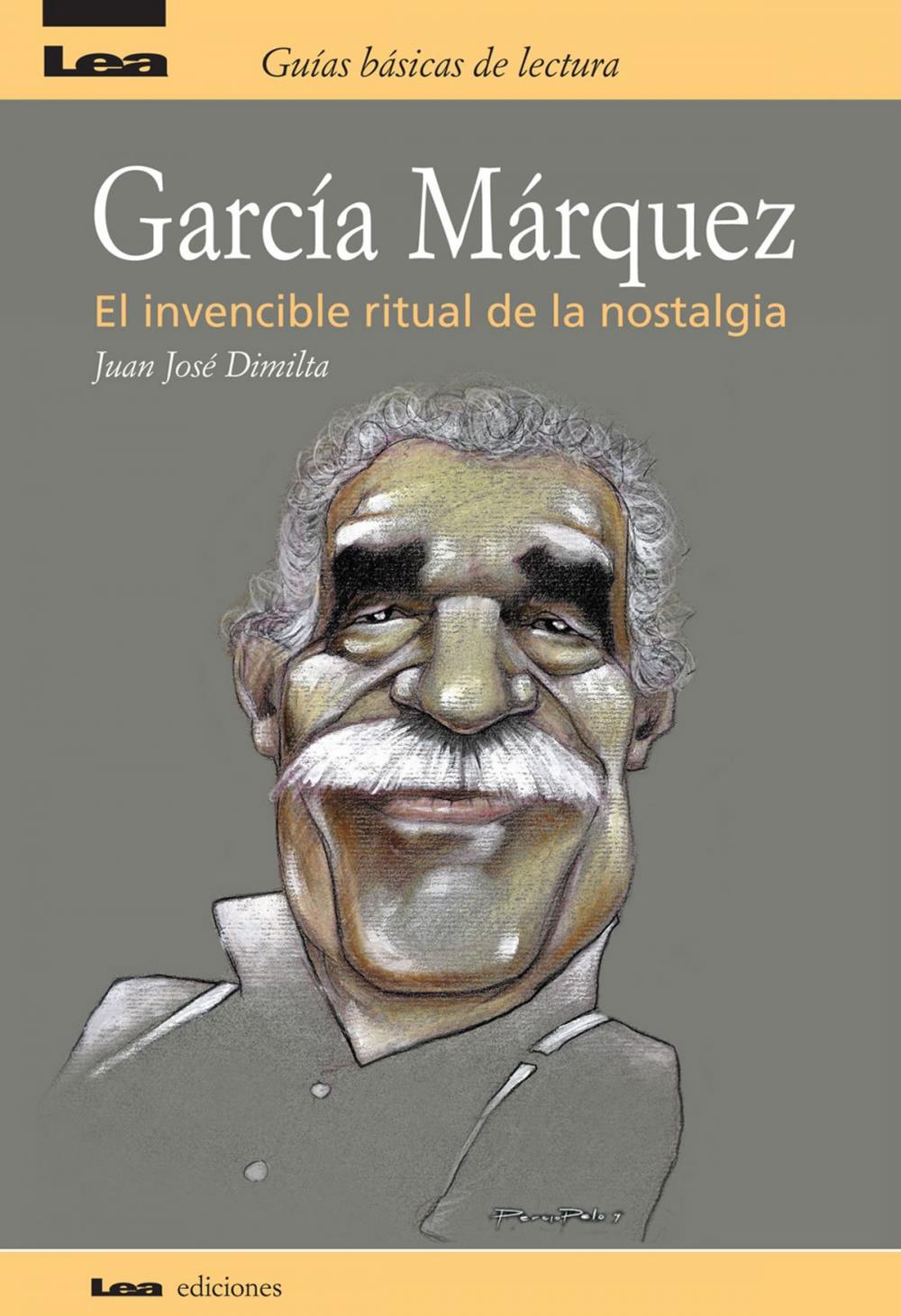 Big bigCover of Garcia Marquez, el invencible ritual de la nostalgia
