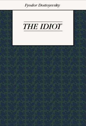 Cover of the book The Idiot by Frank V. Webster