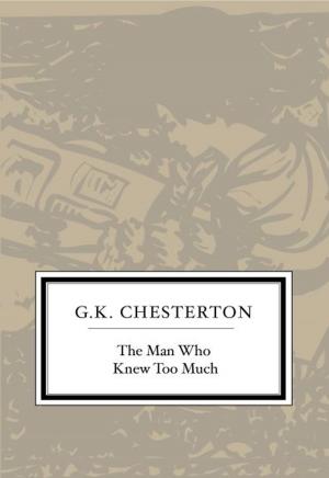 Cover of the book The Man Who Knew Too Much by George MacDonald