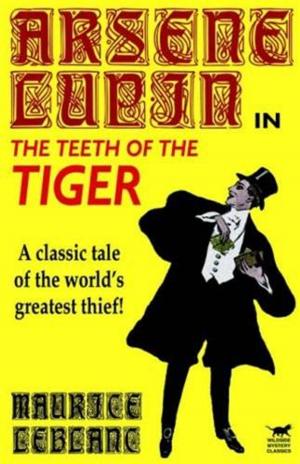 Cover of the book The Teeth Of The Tiger by Edwin E. Slosson