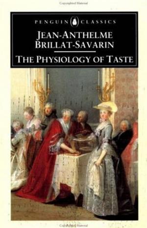 Cover of the book The Physiology Of Taste by Jeffery Farnol