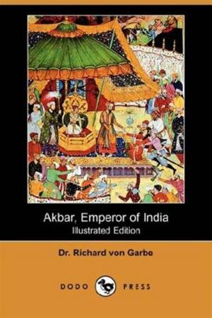 Cover of the book Akbar, Emperor Of India by Mary Shelley