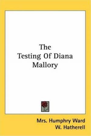 Cover of the book The Testing Of Diana Mallory by Plautus
