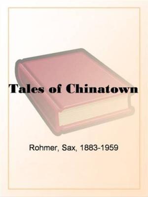 Cover of the book Tales Of Chinatown by Ambrose Bierce