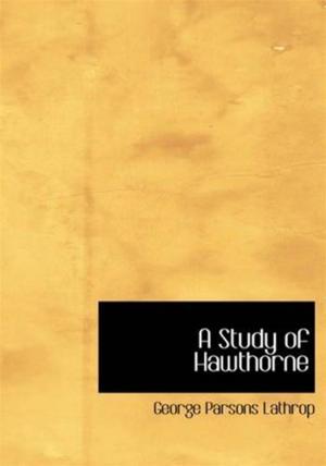 bigCover of the book A Study Of Hawthorne by 