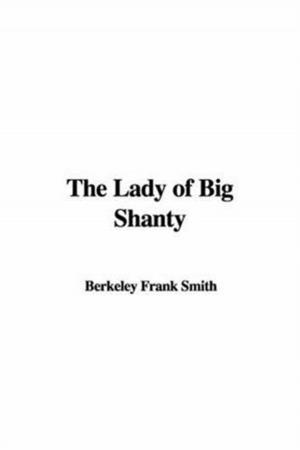 Cover of the book The Lady Of Big Shanty by Jakob Michael Reinhold Lenz