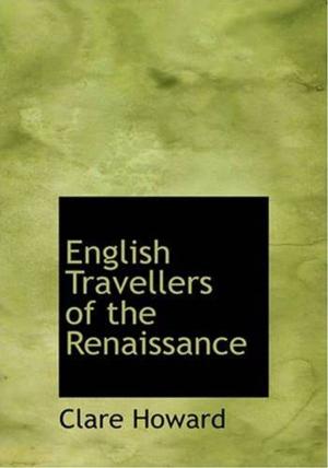 Cover of the book English Travellers Of The Renaissance by George Parsons Lathrop