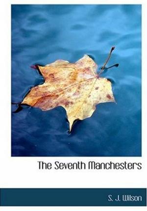 Cover of the book The Seventh Manchesters by Bayard Tuckerman