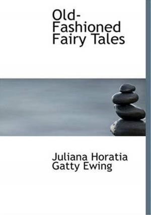 Cover of the book Old-Fashioned Fairy Tales by Clara Reeve