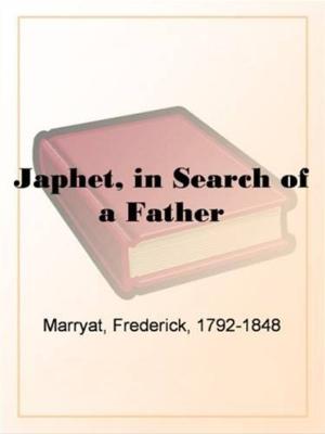 Cover of the book Japhet, In Search Of A Father by Samuel, 1633-1703 Pepys