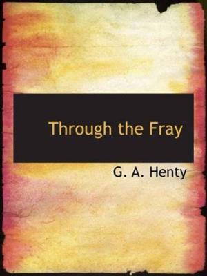 Cover of the book Through The Fray by Dallas McCord Reynolds