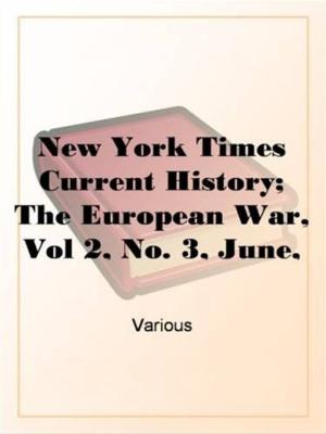 Cover of the book New York Times Current History; The European War, Vol 2, No. 3, June, 1915 by Josiah Allen's Wife (Marietta Holley)