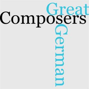 Cover of the book The Great German Composers by C. C. Goodwin
