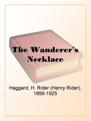 Cover of the book The Wanderer's Necklace by E. Phillips Oppenheim