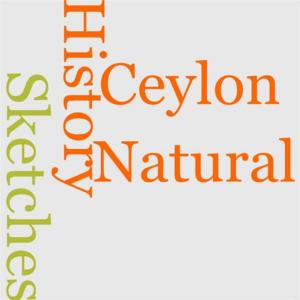 Cover of the book Sketches Of Natural History Of Ceylon by Barry Cornwall