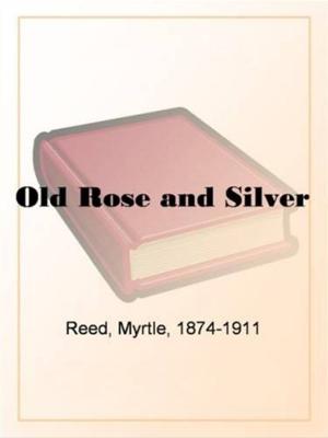 Cover of the book Old Rose And Silver by Geo. H. Carpenter