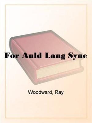 Cover of the book For Auld Lang Syne by Edward Bulwer-Lytton