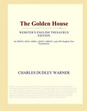 Cover of the book The Golden House by Oliver Wendell Holmes, Sr.