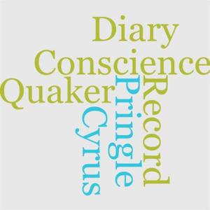 Cover of the book The Record Of A Quaker Conscience, Cyrus Pringle's Diary by Rose Hawthorne Lathrop