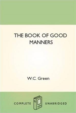 Cover of the book The Book Of Good Manners by Michel De, 1533-1592 Montaigne