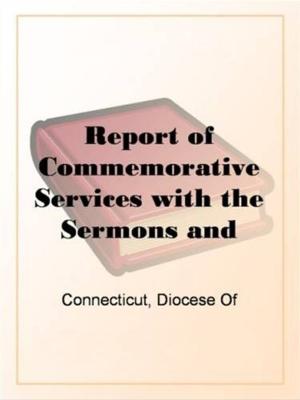 Cover of the book Report Of Commemorative Services With The Sermons And Addresses At The Seabury Centenary, 1883-1885. by Frank Preston Stearns