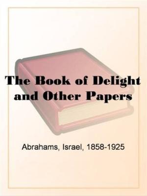 Cover of the book The Book Of Delight And Other Papers by James De Mille