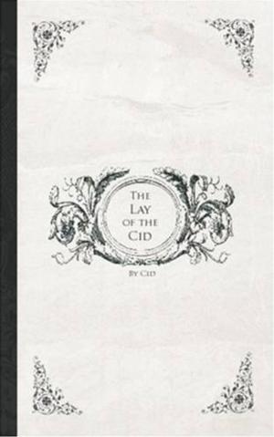 Cover of the book The Lay Of The Cid by M. J. Frings