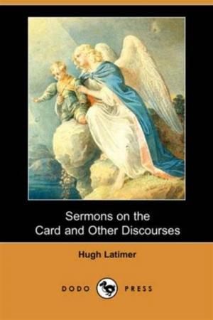 Cover of the book Sermons On The Card And Other Discourses by Thomas De Quincey