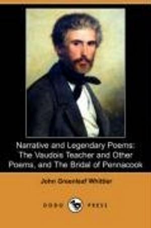Cover of the book Narrative And Legendary Poems: The Bridal Of Pennacook by Josiah Allen's Wife (Marietta Holley)