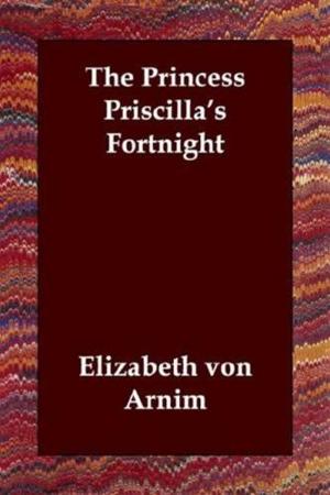 Book cover of The Princess Priscilla's Fortnight