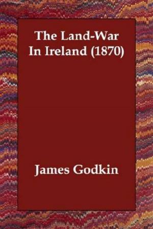 Cover of the book The Land-War In Ireland (1870) by Geo. H. Carpenter