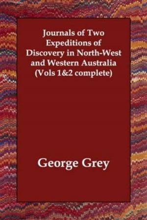 Book cover of Journals Of Two Expeditions Of Discovery In North-West And Western Australia, Vol. 1 (Of 2)
