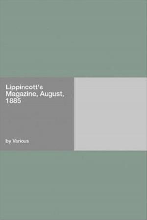 Cover of the book Lippincott's Magazine, August, 1885 by Maurice Hewlett