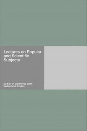 Book cover of Lectures On Popular And Scientific Subjects