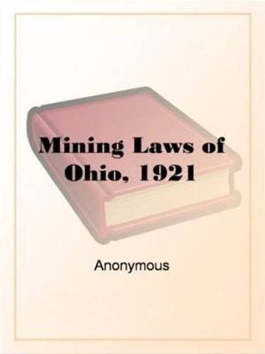 Cover of the book Mining Laws Of Ohio, 1921 by Sara Ware Bassett