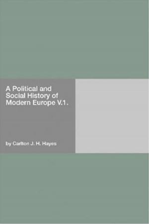 Cover of A Political And Social History Of Modern Europe V.1.