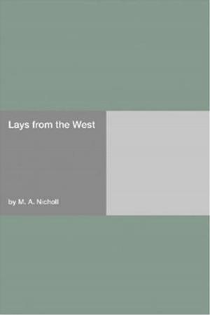 Cover of the book Lays From The West by Stanley Weyman