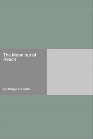 bigCover of the book The Moon Out Of Reach by 