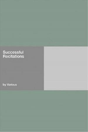 Cover of the book Successful Recitations by Justin Lambe