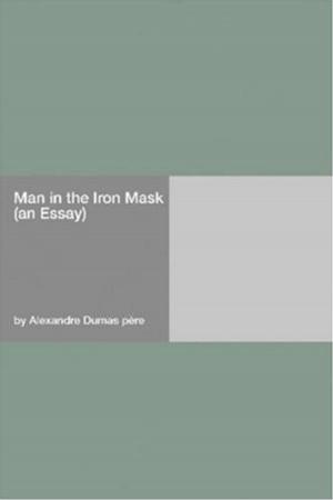 Book cover of The Man In The Iron Mask [An Essay]