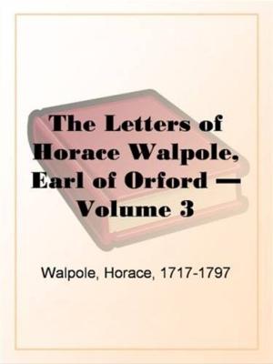 Book cover of The Letters Of Horace Walpole Volume 3